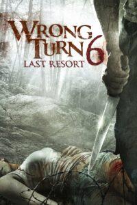 Wrong Turn 6 Last Resort (2014) หวีดเขมือบคน 6 รีสอร์ทอำมหิต