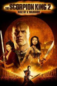 The Scorpion King 2 Rise of a Warrior (2008) เดอะ สกอร์เปี้ยนคิง 2 อภินิหารศึกจอมราชันย์